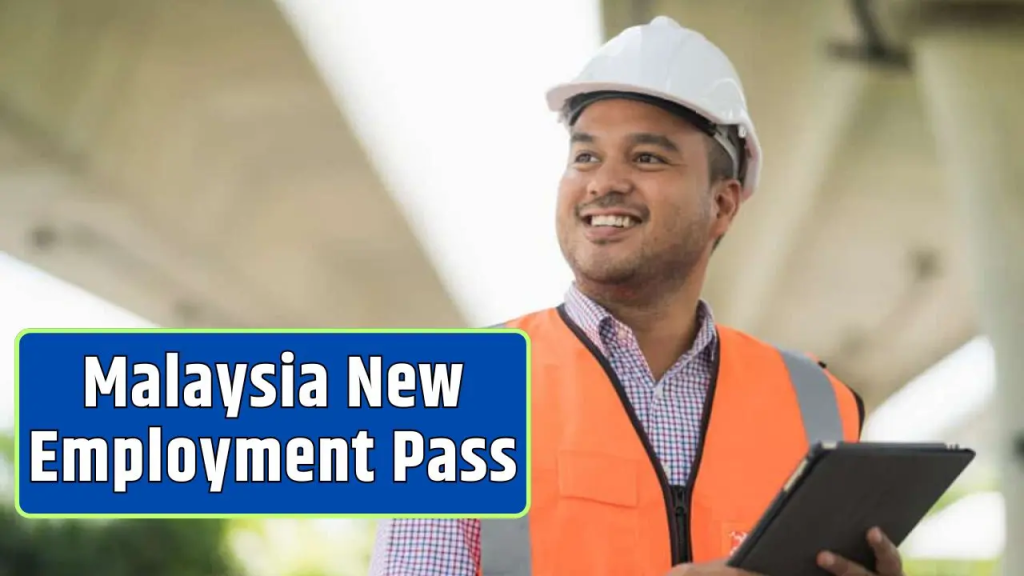 New Malaysian Rules Streamline Employment Pass for Foreign Workers